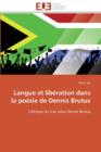 Langue Et Lib ration Dans La Po sie de Dennis Brutus - Book