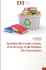 Systeme de numerisation, d archivage et de gestion des documents - Book