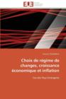 Choix de R gime de Changes, Croissance  conomique Et Inflation - Book