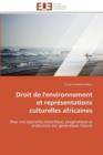 Droit de l'Environnement Et Repr sentations Culturelles Africaines - Book
