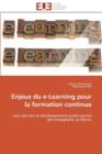 Enjeux Du E-Learning Pour La Formation Continue - Book