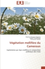 Vegetation mellifere du cameroun - Book