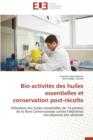 Bio-Activit s Des Huiles Essentielles Et Conservation Post-R colte - Book