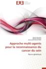 Approche Multi-Agents Pour La Reconnaissance Du Cancer Du Sein - Book