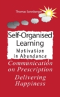 Self-Organised Learning : Motivation in Abundance, Communication on Prescription - Book