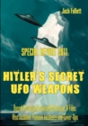 Special Report 2011 : Hitler's Secret UFO Weapons: Based On Newly Declassified Russian X-Files. Also included: Famous Incidents and Cover-Ups - Book