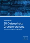 EU-Datenschutz-Grundverordnung : Gesetzeswortlaut mit eingereihten Erwagungsgrunden - Book