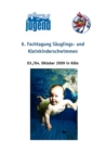 6. Fachtagung Sauglings- und Kleinkinderschwimmen : 2.- 4. Oktober 2009 - Book