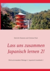 Lass uns zusammen Japanisch lernen 2! : Min'na de manaboo Nihongo 2 / Japanisch Grundstufe 2 - Book