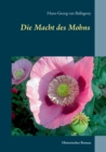 Die Macht des Mohns : Historischer Roman - Book