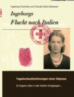 Ingeborgs Flucht nach Italien : Tagebuchaufzeichnungen einer Odyssee - Book