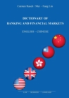 Dictionary of Banking and Financial Markets : English - Chinese - Book