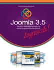 Joomla 3.5 logisch! : Einfache Webseitenerstellung ohne Programmierkenntnisse - Book