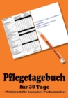 Pflegetagebuch fur 30 Tage - inkl. Notizbuch - Book