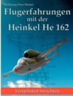 Flugerfahrungen mit der Heinkel He 162 : Testpiloten berichten - Book