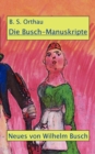 Die Busch-Manuskripte : Eine Dokumentation - Book