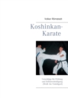 Koshinkan-Karate : Vorschlage fur Prufung und Selbstverteidigung (Weiss- bis Violettgurt) - Book