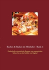 Kochen & Backen im Mittelalter - Band 2 : Zauberhafte orientalische Rezepte vom osmanischen Sultan bis zu den Kalifen von Bagdad - Book