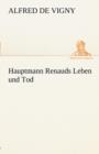 Hauptmann Renauds Leben Und Tod - Book
