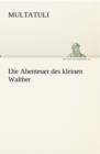 Die Abenteuer Des Kleinen Walther - Book