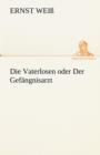 Die Vaterlosen Oder Der Gefangnisarzt - Book