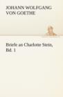 Briefe an Charlotte Stein, Bd. 1 - Book