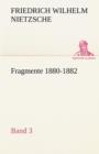 Fragmente 1880-1882, Band 3 - Book