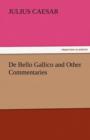 de Bello Gallico and Other Commentaries - Book