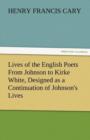 Lives of the English Poets from Johnson to Kirke White, Designed as a Continuation of Johnson's Lives - Book