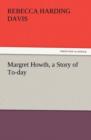 Margret Howth, a Story of To-Day - Book