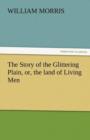 The Story of the Glittering Plain, Or, the Land of Living Men - Book