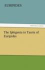 The Iphigenia in Tauris of Euripides - Book