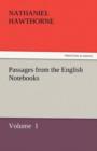 Passages from the English Notebooks - Book