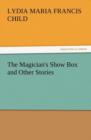 The Magician's Show Box and Other Stories - Book