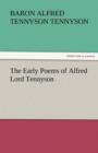 The Early Poems of Alfred Lord Tennyson - Book