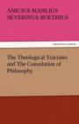 The Theological Tractates and the Consolation of Philosophy - Book