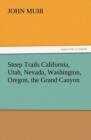 Steep Trails California, Utah, Nevada, Washington, Oregon, the Grand Canyon - Book