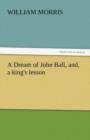 A Dream of John Ball, And, a King's Lesson - Book