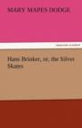 Hans Brinker, Or, the Silver Skates - Book