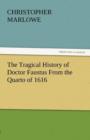 The Tragical History of Doctor Faustus from the Quarto of 1616 - Book