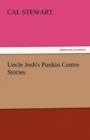 Uncle Josh's Punkin Centre Stories - Book