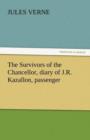 The Survivors of the Chancellor, Diary of J.R. Kazallon, Passenger - Book