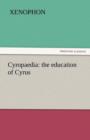 Cyropaedia : The Education of Cyrus - Book