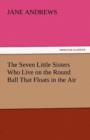 The Seven Little Sisters Who Live on the Round Ball That Floats in the Air - Book