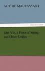 Une Vie, a Piece of String and Other Stories - Book