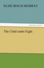 The Child Under Eight - Book