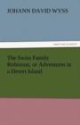 The Swiss Family Robinson, or Adventures in a Desert Island - Book
