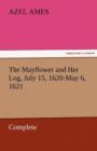 The Mayflower and Her Log, July 15, 1620-May 6, 1621 - Complete - Book