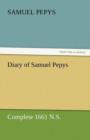 Diary of Samuel Pepys - Complete 1661 N.S. - Book