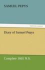 Diary of Samuel Pepys - Complete 1665 N.S. - Book